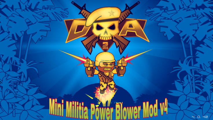 Mini Militia Power Blower Mod V4 by Ankit